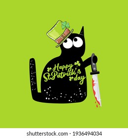 Happy st Patricks day greeting card or banner with Black cat with Patricks hat holding bloody ax isolated on green background. Funny black cat and knife. Patricks day concept illustration