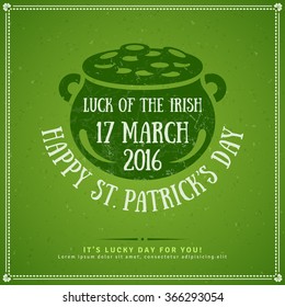 Happy St. Patrick's Day Greeting Card or Flyer. Vector illustration. Party Invitation Design with Gold Coins Pot Emblem. Typographic Template for Text. Textured Retro Backdrop