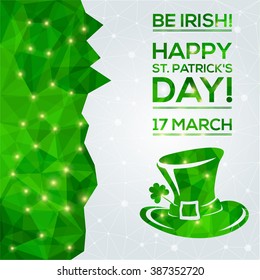 Happy St. Patrick's Day Greeting card. Vector illustration. Geometric, polygonal background. Luck of the Irish.