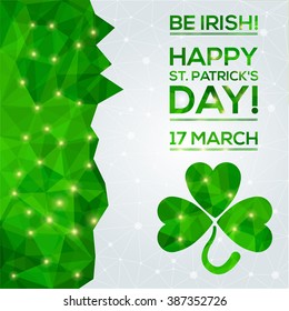 Happy St. Patrick's Day Greeting card. Vector illustration. Geometric, polygonal background. Luck of the Irish.