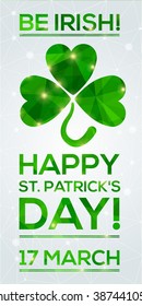 Happy St. Patrick's Day Greeting card. Vector illustration. Geometric, polygonal background. Luck of the Irish.