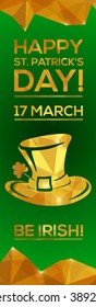 Happy St. Patrick's Day Greeting card. Vector illustration. Geometric, polygonal background. Luck of the Irish.