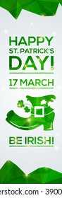 Happy St. Patrick's Day Greeting card. Vector illustration. Geometric, polygonal background. Luck of the Irish.