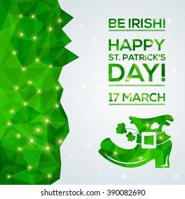 Happy St. Patrick's Day Greeting card. Vector illustration. Geometric, polygonal background. Luck of the Irish.