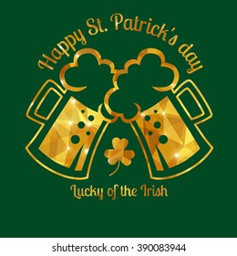 Happy St. Patrick's Day Greeting card. Vector illustration. Geometric, polygonal background. Luck of the Irish.