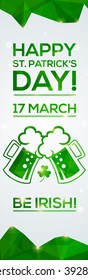 Happy St. Patrick's Day Greeting card. Vector illustration. Geometric, polygonal background. Luck of the Irish.