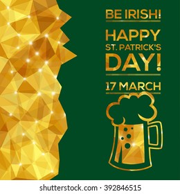 Happy St. Patrick's Day Greeting card. Vector illustration. Geometric, polygonal background. Luck of the Irish.
