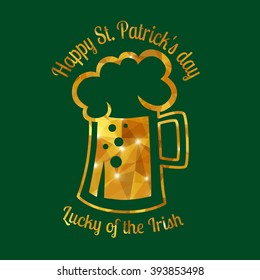 Happy St. Patrick's Day Greeting card. Vector illustration. Geometric, polygonal background. Luck of the Irish.