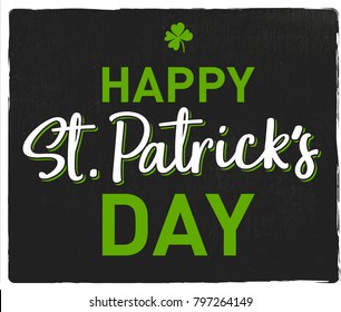 Happy St. Patrick's Day. Greeting card design. Typographic poster, greeting card, banner.