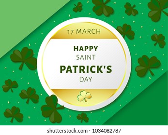 Happy St. Patricks Day Greetings Card.  Three Leaf Clover in paper cut style. Space for Text. Floral green background. Nature. Seasonal holidays