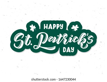 Happy St. Patrick's day hand drawn lettering. Template for, banner, poster, flyer, greeting card, web design, print design. Vector illustration.