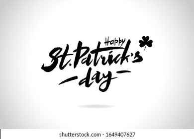 Happy St. Patrick's Day - hand drawn vector lettering  with shamrocks. Modern brush calligraphy. Template for poster, postcards, banner. Vector illustrations isolated on white. EPS 10