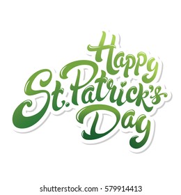 Happy St. Patrick's Day Hand Drawn Lettering Design Vector Illustration. Perfect For Advertising, Poster, Announcement, Invitation, Party, Greeting Card, Bar, Restaurant, Menu. Saint Patrick.