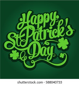 Happy St. Patrick's Day hand drawn lettering design vector illustration. Perfect for advertising, poster, announcement, invitation, party, greeting card, bar, restaurant, menu. Saint Patrick.