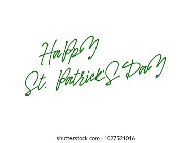 Happy st Patricks day, handwritten calligraphy lettering.