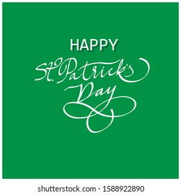 Happy St. Patrick's day, hand-written text, calligraphic inscription. For postcard, banner, poster, social media