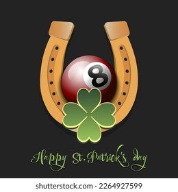 Happy St. Patrick's day. Horseshoe, clovers and billiard ball. Pattern design for logo, banner, poster, greeting card, party invitation. Vector illustration on isolated background