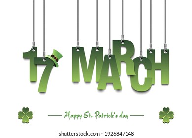 Happy St. Patricks day. Inscription 17 march hanging on strings on an isolated background. Pattern for greeting card, logo, banner, poster, party invitation. Vector illustration