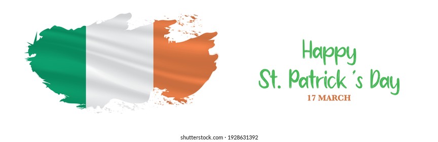 Happy St. Patricks day. Irish flag and congratulatory message. Irish National Holiday. Vector illustration isolated on white background. Banner design.