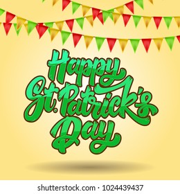 Happy St. Patrick's Day. Lettering phrase on background with flags. Design element for poster, banner, card. Vector illustration
