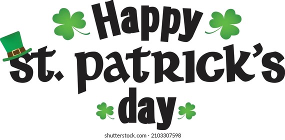 Happy St. Patrick's day lettering with green hat and shamrock