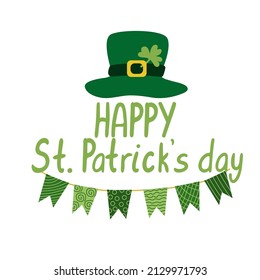 Happy  St. Patrick's day lettering with green leprechaun hat and garland.  Cartoon vector illustration isolated on white. Great for greeting cards, t-shirts design, posters.