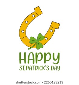 Happy St. Patrick's Day lettering with horseshoe and clover. St. Patrick's Day greeting card. Cartoon. Vector illustration. Isolated on white background