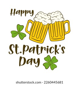 Happy St. Patrick's Day lettering, clovers and beer mugs with foam. St. Patrick's Day greeting card. Cartoon. Vector illustration. Isolated on white background