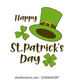 Happy St. Patrick's Day lettering, clovers and top hat. St. Patrick's Day greeting card. Cartoon. Vector illustration. Isolated on white background