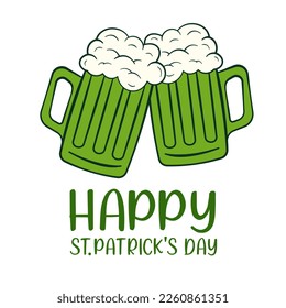 Happy St. Patrick's Day lettering and green beer mugs with foam. St. Patrick's Day greeting card. Cartoon. Vector illustration. Isolated on white background