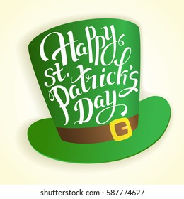 Happy St. Patrick's Day lettering with hat cylinder. Traditional Irish holiday card.