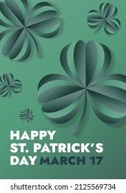 Happy St. Patricks Day March 17 poster. A4 Layout design template, leaflet. Vector 3d clovers and celebration text. Background concept for banner, print, greeting card. Illustration for Irish holiday