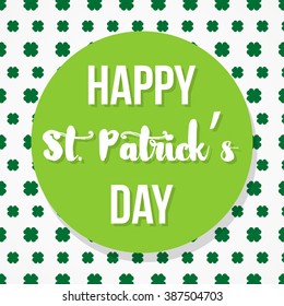 Happy St. Patrick's Day. March 17. Vector illustration, flat design
