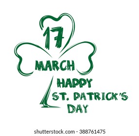 Happy St. Patrick's Day. March 17. Congratulations to the St. Patrick's Day in grunge style. Hand drawn St. Patrick's Day lettering typography for poster, card, banner,  leaflet. Vector illustration.
