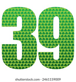 Happy St. Patrick's Day. Number Thirty Nine With Three Leaf Clover Pattern. Green Number 39 Isolated On A White Background
