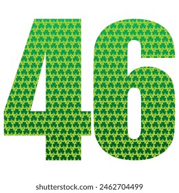 Happy St. Patrick's Day. Number Forty Six With Three Leaf Clover Pattern. Green Number 46 Isolated On A White Background
