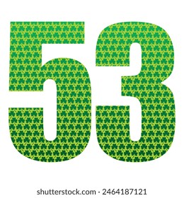 Happy St. Patrick's Day. Number Fifty Three With Three Leaf Clover Pattern. Green Number 53 Isolated On A White Background
