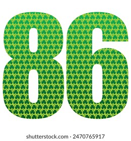 Happy St. Patrick's Day. Number Eighty Six With Three Leaf Clover Pattern. Green Number 86 Isolated On A White Background
