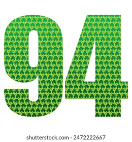 Happy St. Patrick's Day. Number Ninety Four With Three Leaf Clover Pattern. Green Number 94 Isolated On A White Background
