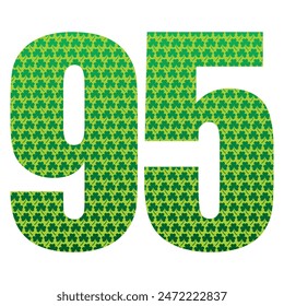 Happy St. Patrick's Day. Number Ninety Five With Three Leaf Clover Pattern. Green Number 95 Isolated On A White Background
