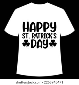 Happy St. Patrick's day Happy St Patrick's day shirt print template, St Patrick's design, typography design for Irish day, women day, lucky clover, Irish gift