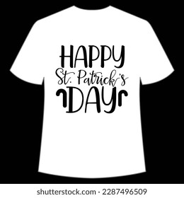 Happy St. Patrick's day Happy St Patrick's day shirt print template, St Patrick's design, typography design for Irish day, women day, lucky clover, Irish gift