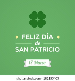 Happy St. Patrick's Day in Spanish. Feliz dia de San Patricio. March 17. Vector illustration, flat design