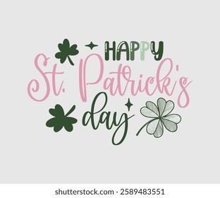 Happy St. Patrick's Day, T shirt, Happy St Patrick Day Design, Patrick's Day Saying, Shamrock Eps, Pinches Eps, Irish Eps, Funny St Patrick's, Instant Download