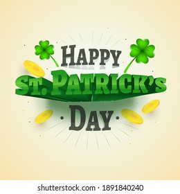 Happy St. Patrick's Day Text With Glossy Clover Leaves And Golden Coins On Light Yellow Background.