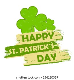 happy St. Patrick's day - text in green drawn banner with three leaved shamrock symbols, holiday seasonal concept, vector