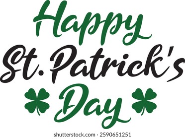 Happy St Patricks Day typography design on plain white transparent isolated background for card, shirt, hoodie, sweatshirt, apparel, tag, mug, icon, poster or badge