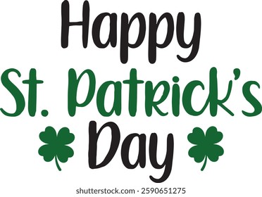 Happy St Patricks Day typography design on plain white transparent isolated background for card, shirt, hoodie, sweatshirt, apparel, tag, mug, icon, poster or badge