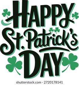 Happy St. Patrick's Day Typography with Green Shamrocks and Clovers Vector Illustration