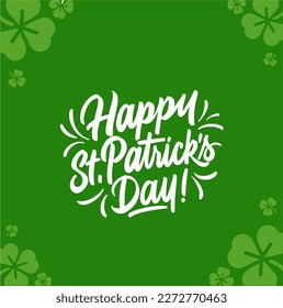 Happy St. Patrick's Day. Happy St. Patrick's Day vector design template. Happy St. Patrick's Day flyer design. 